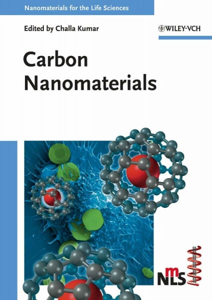 Carbon Nanomaterials (Nanomaterials for the Life Sciences, 9, Band 9)