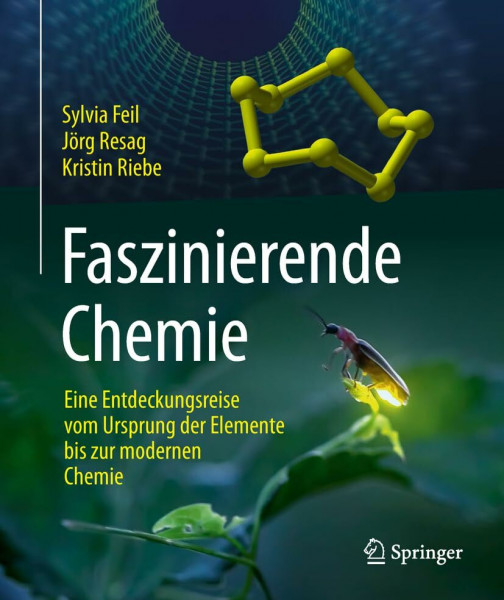 Faszinierende Chemie: Eine Entdeckungsreise vom Ursprung der Elemente bis zur modernen Chemie
