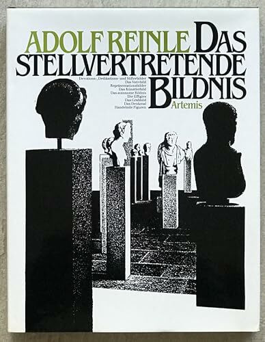 Das stellvertretende Bildnis. Plastiken und Gemälde von der Antike bis ins 19. Jahrhundert