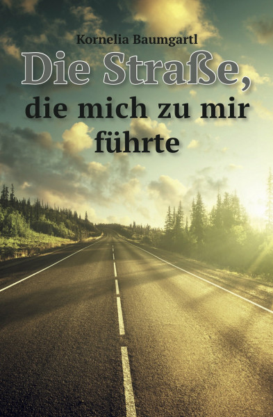 Die Straße, die mich zu mir führte