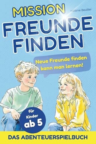 Mission Freunde finden: ein interaktives Buch voller Tipps für Kinder ab 5, um soziale Kompetenzen spielerisch zu erlernen.