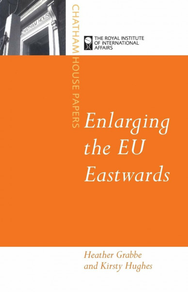 Enlarging the Eu Eastward (Chatham House Papers)