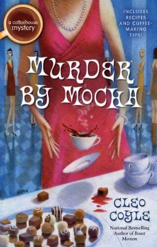 Murder by Mocha (Coffeehouse Mysteries, Band 10) Murder by Mocha (Coffeehouse Mysteries, Band 10)