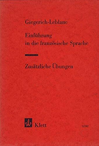 Einführung in die französische Sprache, Zusätzliche Übungen Einführung in die französische Sprache, Zusätzliche Übungen