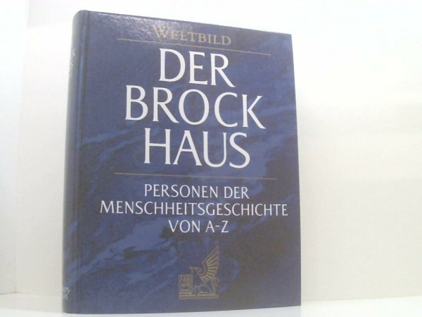 Der Brockhaus - Personen der Menschheitsgeschichte von A-Z