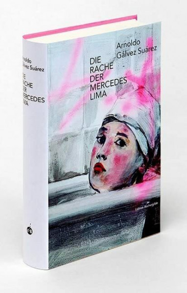 Die Rache der Mercedes Lima: Ausgezeichnet mit dem BAM Letras Prize for Fiction 2015 (Weltlese / Lesereise ins Unbekannte)