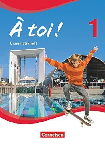 À toi ! - Vierbändige Ausgabe ab 2012 - Band 1: Grammatikheft