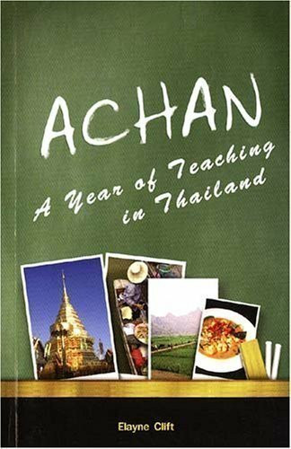 Achan: A Year of Teaching in Thailand