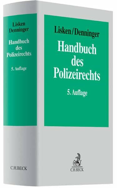 Handbuch des Polizeirechts: Gefahrenabwehr, Strafverfolgung, Rechtsschutz