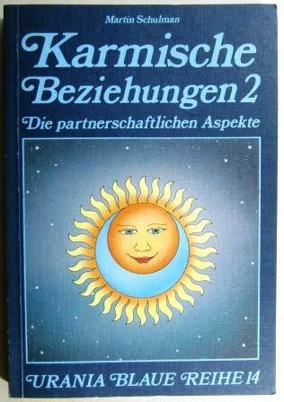 Karmische Beziehungen 2 - Die partnerschaftlichen Aspekte