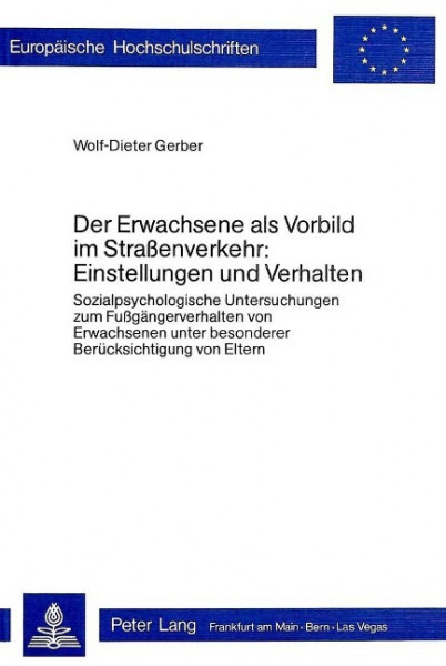 Der Erwachsene als Vorbild im Strassenverkehr: Einstellungen und Verhalten