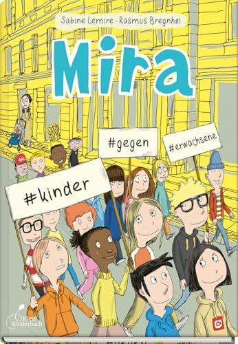 Mira #kinder #gegen #erwachsene: Der 5. Band der beliebten „Mira“-Reihe – Comic-Abenteuer über Freundschaft und Protest für Kinder ab 10