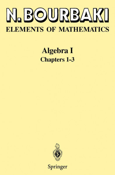 Algebra I: Chapters 1-3 (Elements of Mathematics)