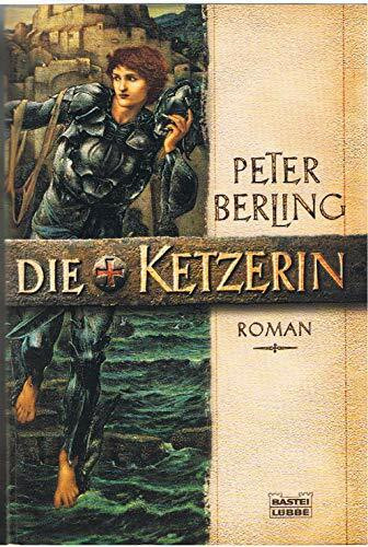 Die Ketzerin: Roman (Allgemeine Reihe. Bastei Lübbe Taschenbücher)