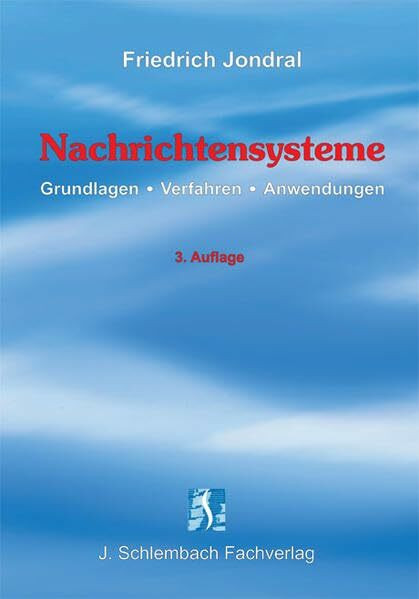 Nachrichtensysteme: Grundlagen - Verfahren - Anwendungen