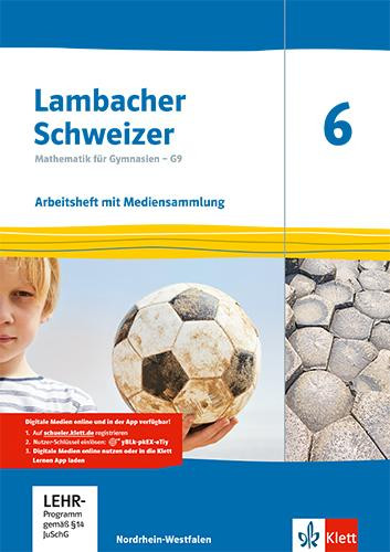 Lambacher Schweizer Mathematik 6 - G9. Arbeitsheft plus Lösungsheft und Lernsoftware Klasse 6. Ausgabe Nordrhein-Westfalen