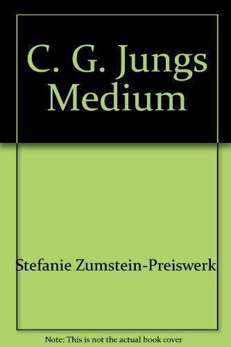 C. G. Jungs Medium. Die Geschichte der Helly Preiswerk
