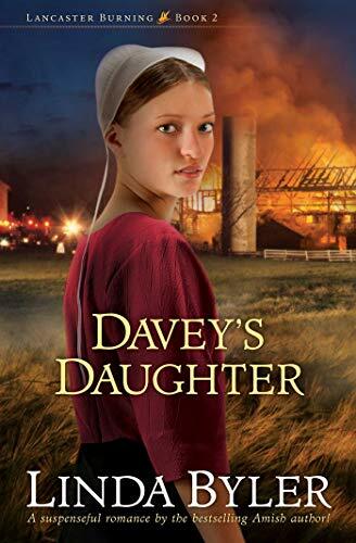 Davey's Daughter: A Suspenseful Romance By The Bestselling Amish Author! (Volume 2) (Lancaster Burning, Band 2) Davey's Daughter: A Suspenseful Romance By The Bestselling Amish Author! (Volume 2) (Lancaster Burning, Band 2)