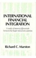 International Financial Integration: A Study of Interest Differentials between the Major Industrial Countries (Japan-U.S. Center Sanwa Monographs on)