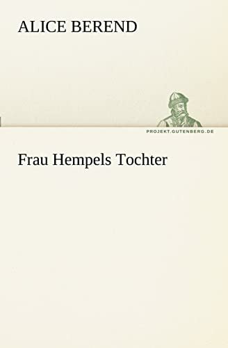 Frau Hempels Tochter (TREDITION CLASSICS)