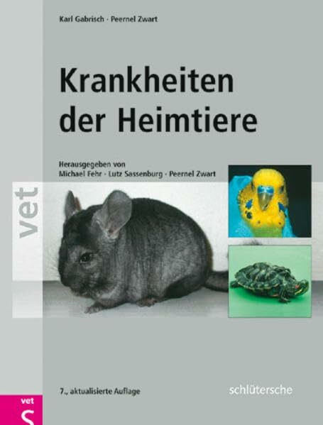 Krankheiten der Heimtiere: Herausgegeben von Michael Fehr, Lutz Sassenburg, Peernel Zwart