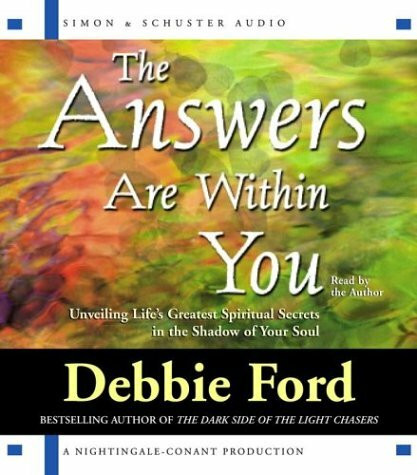 The Answers are Within You: Unveiling Life's Greatest Spiritual Secrets in the Shadow of Your Soul