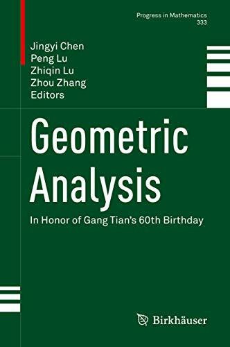 Geometric Analysis: In Honor of Gang Tian's 60th Birthday (Progress in Mathematics, 333, Band 333)