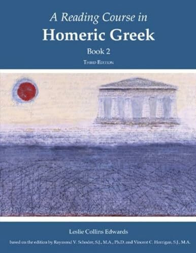 A Reading Course in Homeric Greek: Book 2