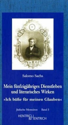 Mein fünfzigjähriges Dienstleben und literarisches Wirken. "Ich büsse für meinen Glauben.": Ein Beitrag zur tatsächlichen Beleuchtung der Frage: 'Sind ... Memoiren: Herausgegeben von Hermann Simon)
