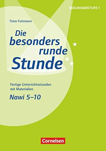 Die besonders runde Stunde - Sekundarstufe I - Fertige Unterrichtsstunden mit Materialien - Naturwissenschaften - 5.-10. Klasse: Kopiervorlagen