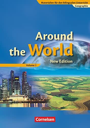 Materialien für den bilingualen Unterricht - Geographie - Ausgabe ab 2008 - 8./9. Schuljahr: Around the World, Volume 2 - Schulbuch