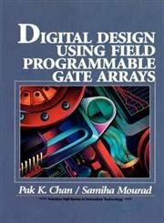 Digital System Design Using Field Programmable Gate Arrays (Prentice Hall Series in Innovative Technology)