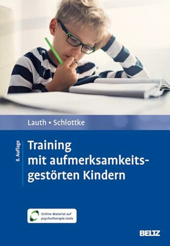 Training mit aufmerksamkeitsgestörten Kindern: Mit Online-Material (Materialien für die klinische Praxis)