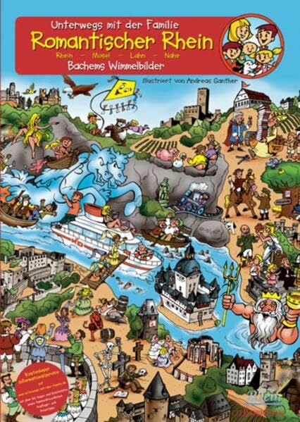 Romantischer Rhein: Rhein - Mosel - Lahn - Nahe. Bachems Wimmelbilder