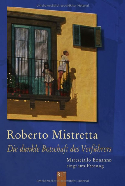 Die dunkle Botschaft des Verführers: Maresciallo Bonanno ringt um Fassung (BLT. Bastei Lübbe Taschenbücher)