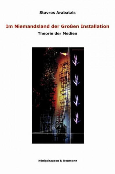 Im Niemandsland der Großen Installation: Theorie der Medien