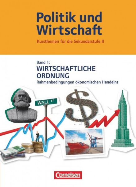 Politik und Wirtschaft 03. Wirtschaftliche Ordnung Schülerbuch