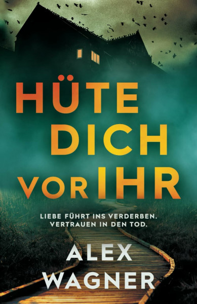 Hüte dich vor ihr: Liebe führt ins Verderben. Vertrauen in den Tod. (Westerholt & Storm Thriller, Band 2)