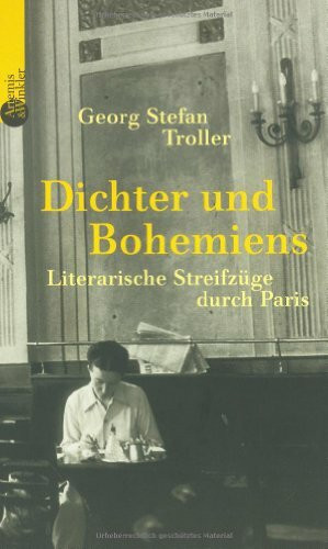 Dichter und Bohemiens. Literarische Streifzüge durch Paris (Artemis & Winkler - Literarische Streifzüge)