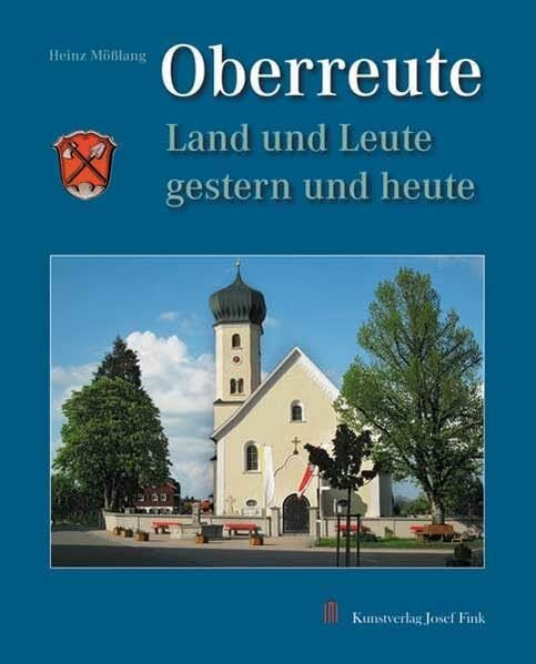Oberreute. Land und Leute – gestern und heute
