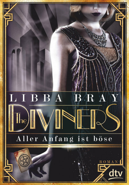 The Diviners - Aller Anfang ist böse: Roman (The Diviners-Reihe, Band 1)
