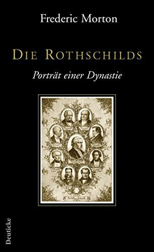 Die Rothschilds. Portrait einer Dynastie: Porträt einer Dynastie