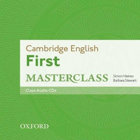First Certificate Masterclass Upper-Intermediate: B2. Class CDs