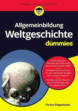 Allgemeinbildung Weltgeschichte für Dummies