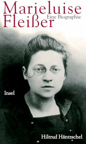 Marieluise Fleißer. Eine Biographie