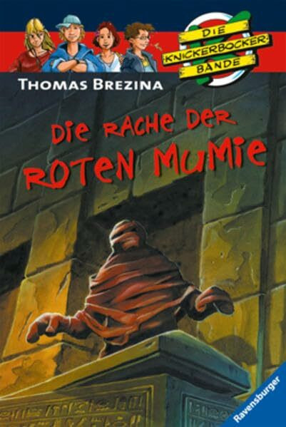 Die Rache der roten Mumie (Die Knickerbocker-Bande, Band 17)