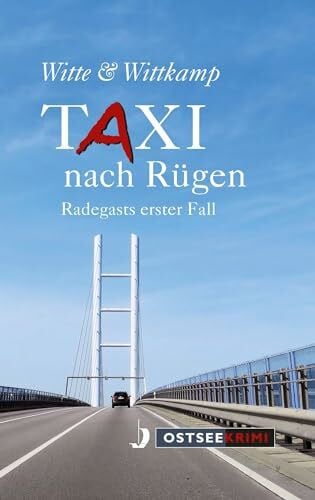 Taxi nach Rügen: Radegasts erster Fall (OstseeKrimi)