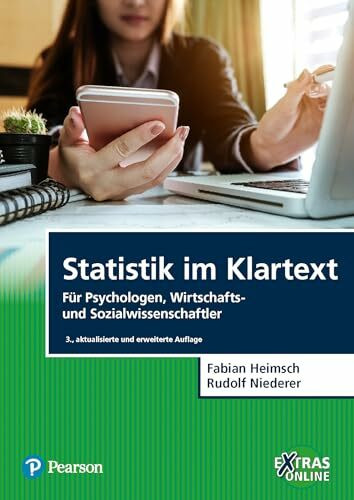 Statistik im Klartext: Für Psychologen, Wirtschafts- und Sozialwissenschaftler (Pearson Studium - Psychologie)