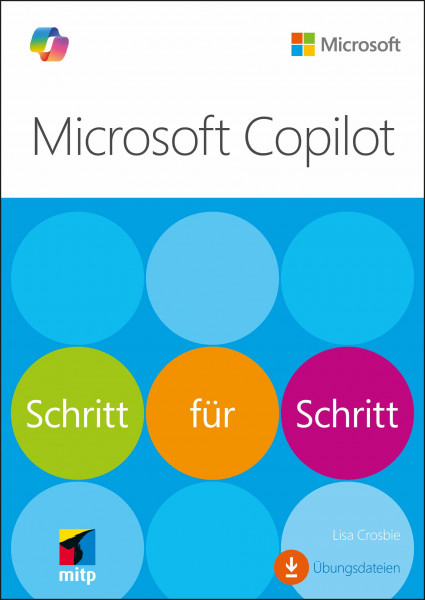 Microsoft Copilot: Schritt für Schritt (Microsoft Press) (mitp Professional)