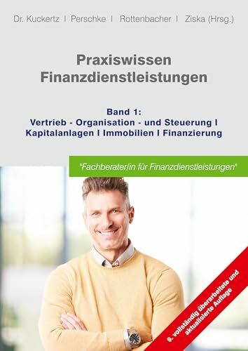 Praxiswissen Finanzdienstleistungen: Band 1: Vertrieb; Kapitalanlagen; Immobilien; Finanzierung Praxiswissen Finanzdienstleistungen: Band 1: Vertrieb; Kapitalanlagen; Immobilien; Finanzierung